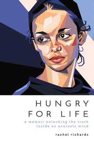 Hungry for Life: A Memoir Unlocking the Truth Inside an Anorexic Mind image number 0