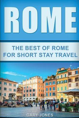 Rome: The Best Of Rome For Short Stay Travel image number 0