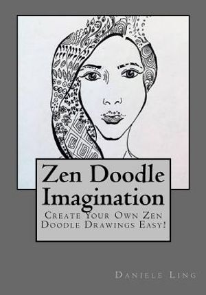 Zen Doodle Imagination: Create Your Own Zen Doodle Drawings Easy! image number 0