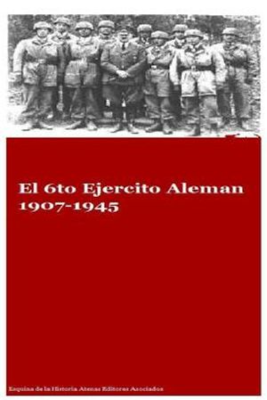 El 6to Ejercito Aleman 1907-1945 image number 0