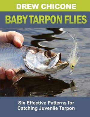 Baby Tarpon Flies: Six Effective Patterns for Catching Juvenile Tarpon image number 0