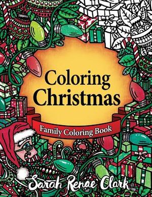 Coloring Christmas: A Christmas Coloring Book for the whole family! image number 0