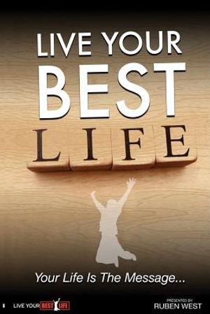 Live Your BEST Life: Your Life Is the Message image number 0