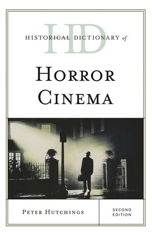 Historical Dictionary of Horror Cinema, Second Edition image number 0