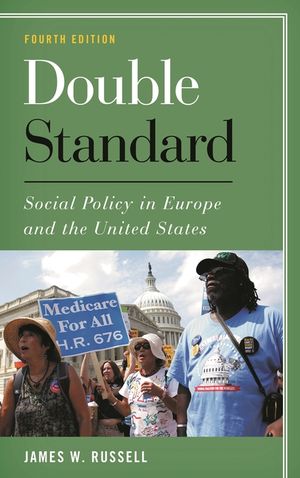 Double Standard: Social Policy in Europe and the United States, Fourth Edition image number 0