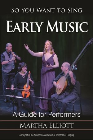 So You Want to Sing Early Music: A Guide for Performers image number 0