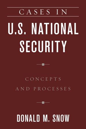 Cases in U.S. National Security: Concepts and Processes image number 0