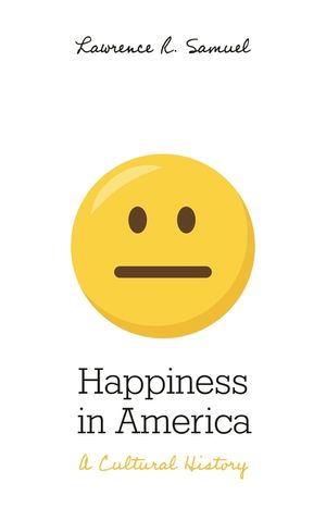 Happiness in America: A Cultural History image number 0