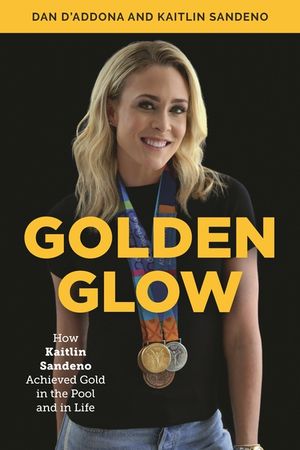 Golden Glow: How Kaitlin Sandeno Achieved Gold in the Pool and in Life image number 0