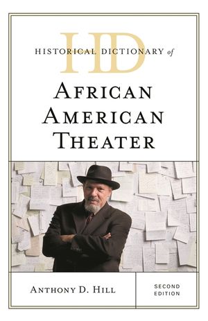 Historical Dictionary of African American Theater, Second Edition image number 0