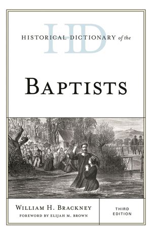 Historical Dictionary of the Baptists, Third Edition image number 0