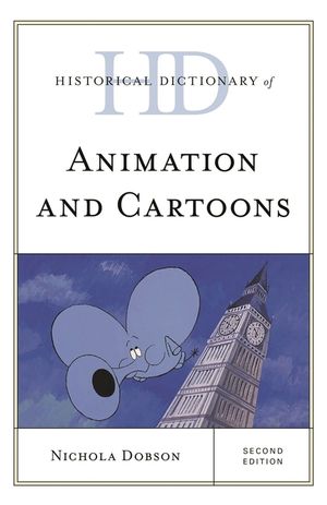 Historical Dictionary of Animation and Cartoons, Second Edition image number 0