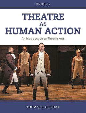 Theatre as Human Action: An Introduction to Theatre Arts, Third Edition image number 0