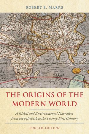 The Origins of the Modern World: A Global and Environmental Narrative from the Fifteenth to the Twenty-First Century, Fourth Edition image number 0