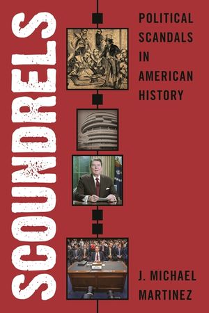 Scoundrels: Political Scandals in American History image number 0
