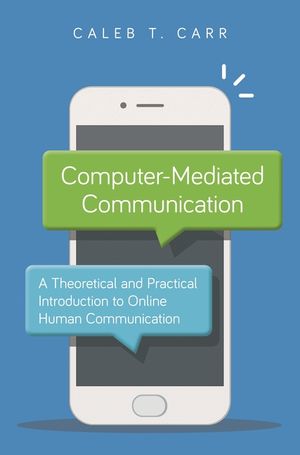 Computer-Mediated Communication: A Theoretical and Practical Introduction to Online Human Communication image number 0