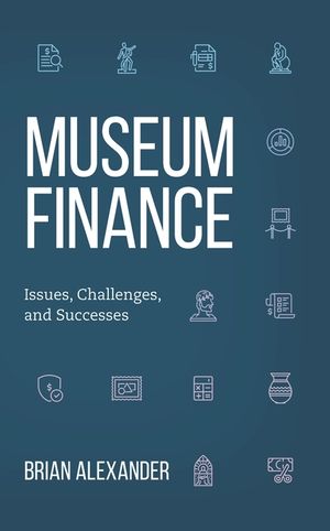 Museum Finance: Issues, Challenges, and Successes image number 0