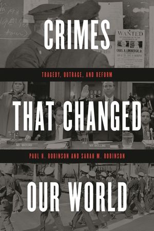 Crimes That Changed Our World: Tragedy, Outrage, and Reform image number 0