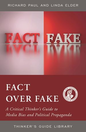 Fact Over Fake: A Critical Thinker's Guide to Media Bias and Political Propaganda image number 0