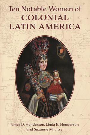 Ten Notable Women of Colonial Latin America image number 0