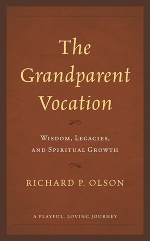 The Grandparent Vocation: Wisdom, Legacies, and Spiritual Growth image number 0
