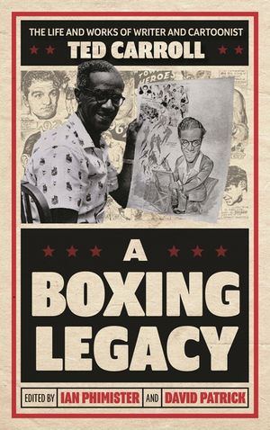 A Boxing Legacy: The Life and Works of Writer and Cartoonist Ted Carroll image number 0