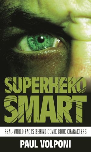 Superhero Smart: Real-World Facts Behind Comic Book Characters image number 0