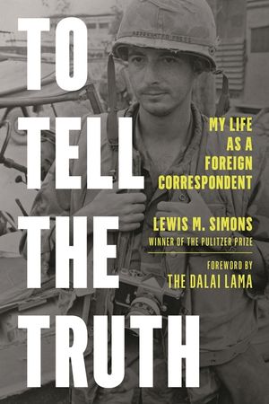 To Tell the Truth: My Life as a Foreign Correspondent image number 0