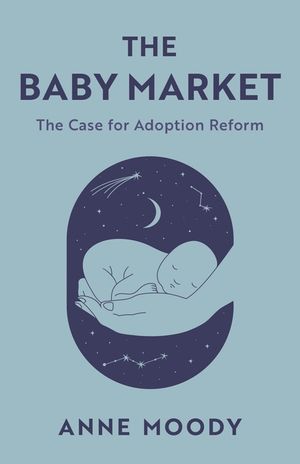 The Baby Market: The Case for Adoption Reform image number 0