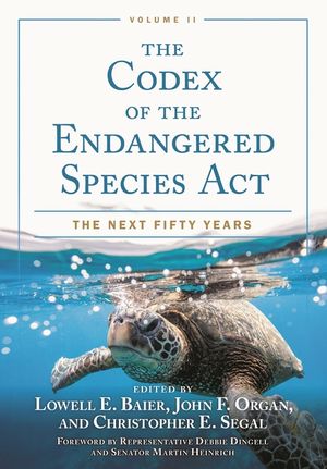 The Codex of the Endangered Species Act,: The Next Fifty Years Volume II image number 0