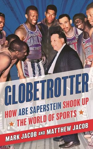 Globetrotter: How Abe Saperstein Shook Up the World of Sports image number 0