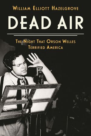 Dead Air: The Night That Orson Welles Terrified America image number 0