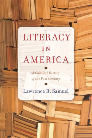 Literacy in America: A Cultural History of the Past Century image number 0