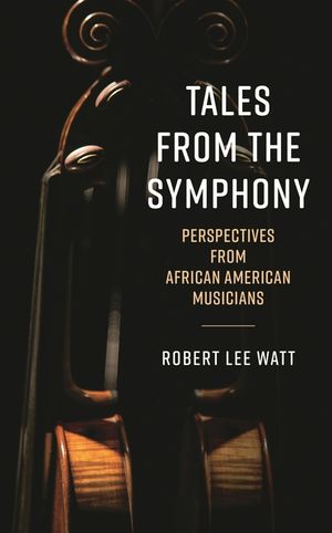 Tales from the Symphony: Perspectives from African American Musicians image number 0