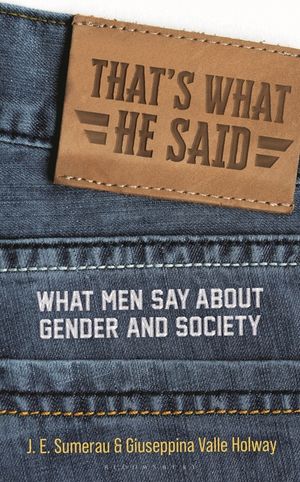 That's What He Said: What Men Say about Gender and Society image number 0