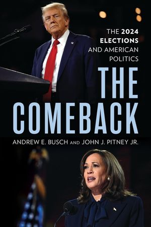 The Comeback: The 2024 Elections and American Politics image number 0