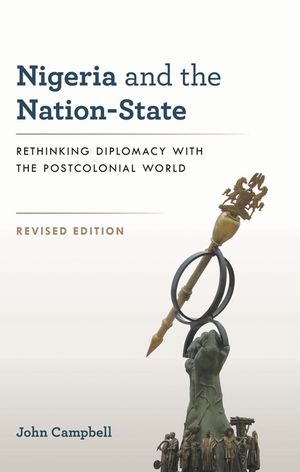 Nigeria and the Nation-State: Rethinking Diplomacy with the Postcolonial World image number 0