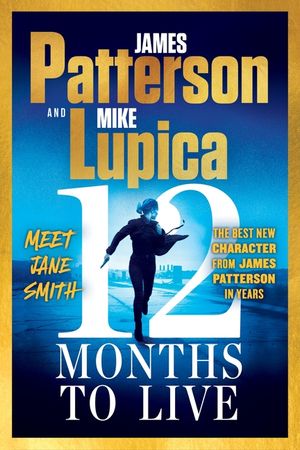 12 Months to Live: Jane Smith Has a Year to Live, Unless They Kill Her First image number 0