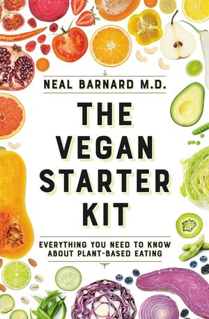 The Vegan Starter Kit: Everything You Need to Know about Plant-Based Eating image number 0