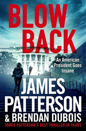 Blowback: James Patterson's Best Thriller in Years image number 0