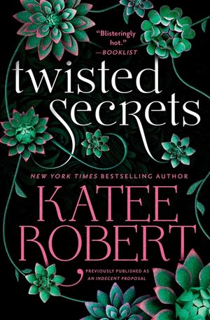 Twisted Secrets (Previously Published as Indecent Proposal) image number 0