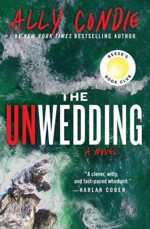 The Unwedding: Reese's Book Club Pick (a Novel) image number 0