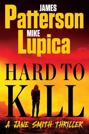 Hard to Kill: Meet James Patterson's Greatest Character Yet image number 0