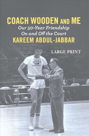 Coach Wooden and Me : Our 50-Year Friendship on and Off the Court image number 0