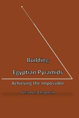 Building Egyptian Pyramids: Achieving the Impossble image number 0