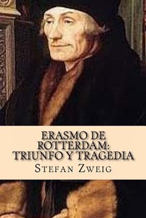 Erasmo de Rotterdam: Triunfo y Tragedia image number 0