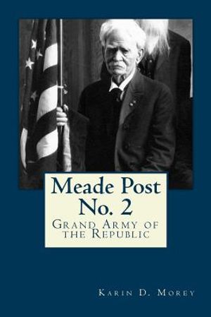 Meade Post No. 2 G. A. R. image number 0