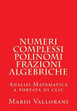 Numeri Complessi, Polinomi, Frazioni Algebriche image number 0