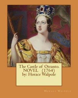 The Castle of Otranto. ( gothic NOVEL ) (1764) by: Horace Walpole image number 0