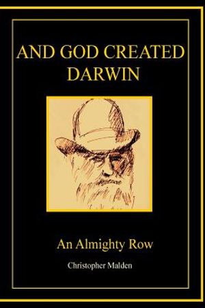 And God Created Darwin - An Almighty Row.: Evolution and the Human Mind image number 0